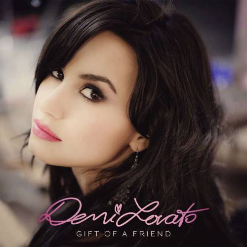 Demi Lovato : Gift of a Friend